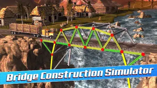 تحميل لعبة Bridge Construction Simulator للاندرويد والايفون 2025 اخر اصدار مجانا