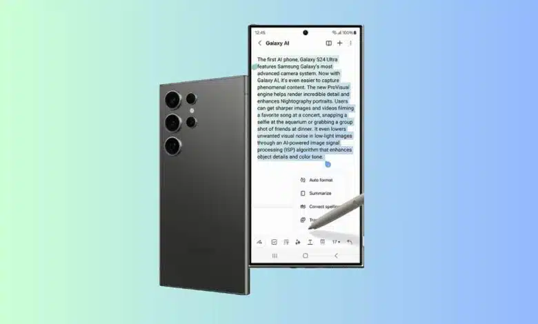 كيفية استخدام مزايا الذكاء الاصطناعي المدمجة في تطبيق الملاحظات في هواتف Galaxy S24